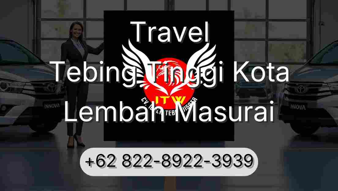 Travel Tebing Tinggi Kota Lembah Masurai