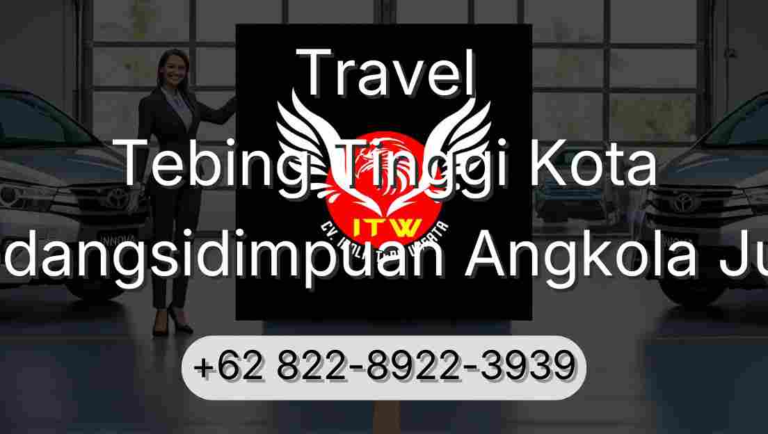 Travel Tebing Tinggi Kota Padangsidimpuan Angkola Julu