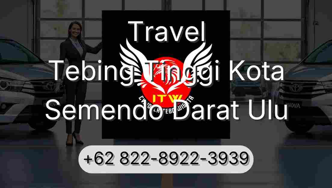 Travel Tebing Tinggi Kota Semendo Darat Ulu