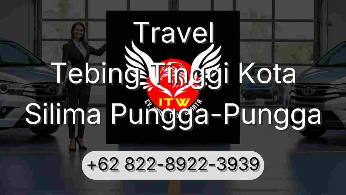 Travel Tebing Tinggi Kota Silima Pungga-Pungga