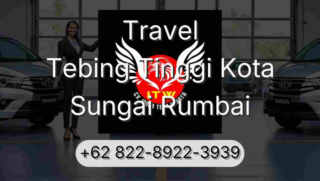 Travel Tebing Tinggi Kota Sungai Rumbai