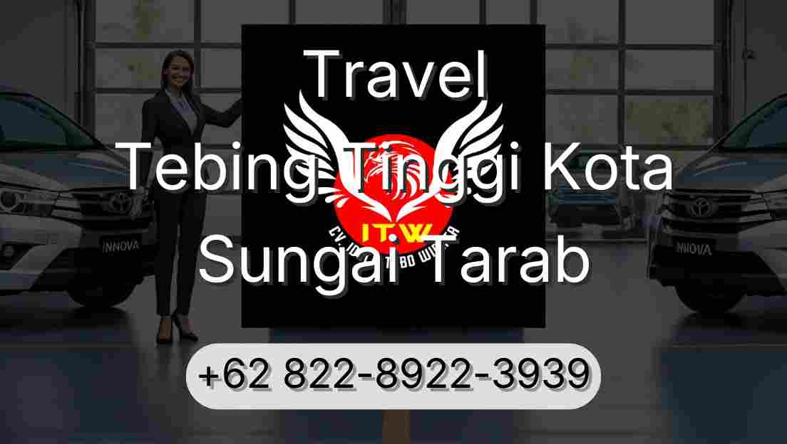 Travel Tebing Tinggi Kota Sungai Tarab