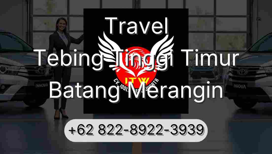 Travel Tebing Tinggi Timur Batang Merangin