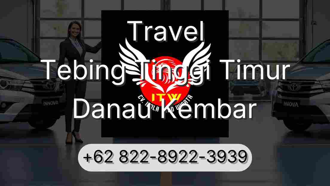 Travel Tebing Tinggi Timur Danau Kembar