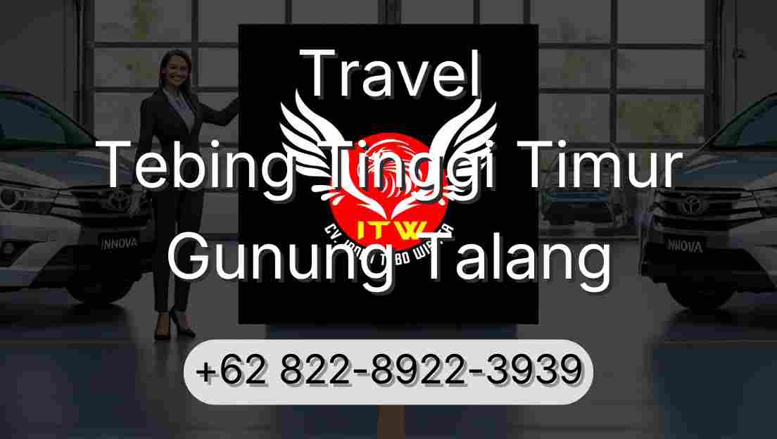 Travel Tebing Tinggi Timur Gunung Talang