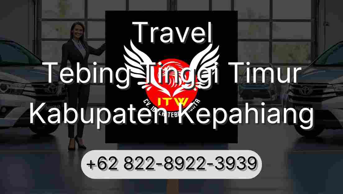Travel Tebing Tinggi Timur Kabupaten Kepahiang