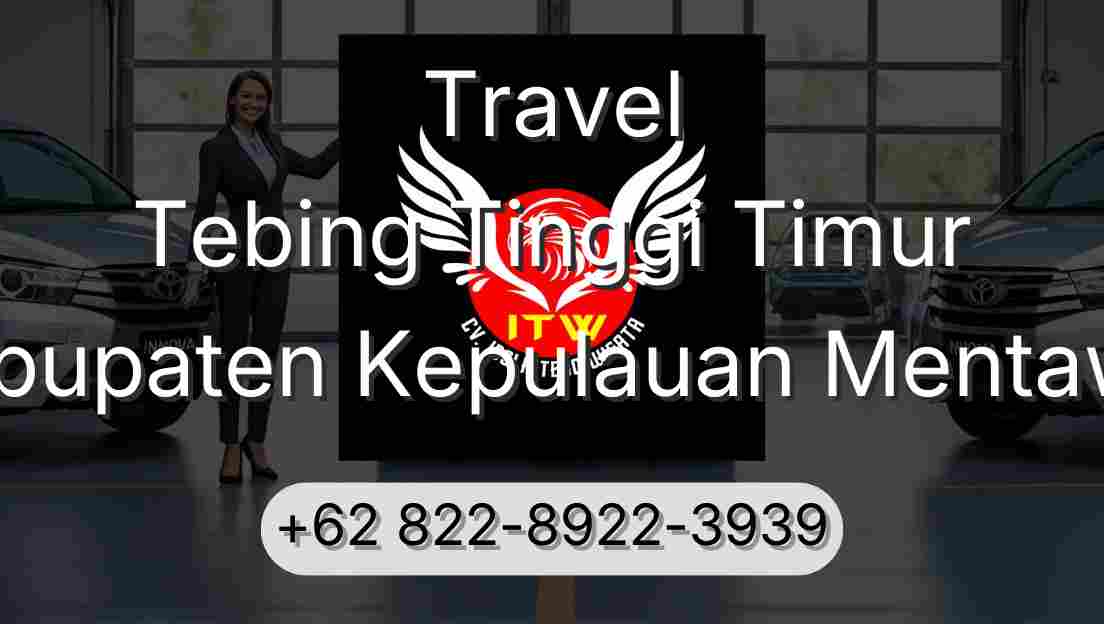 Travel Tebing Tinggi Timur Kabupaten Kepulauan Mentawai