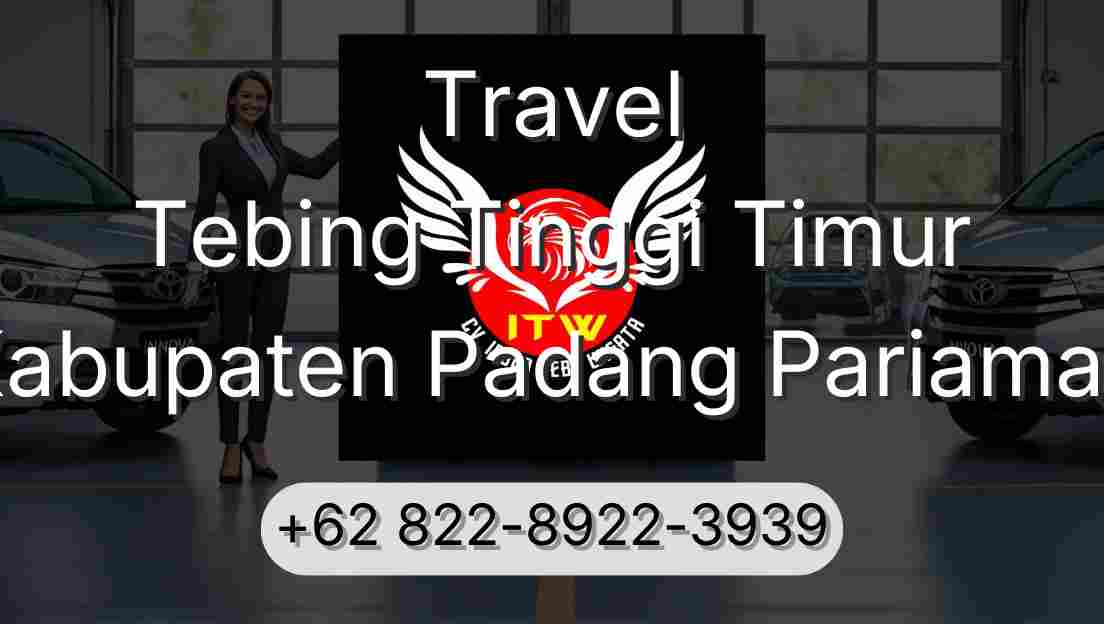 Travel Tebing Tinggi Timur Kabupaten Padang Pariaman
