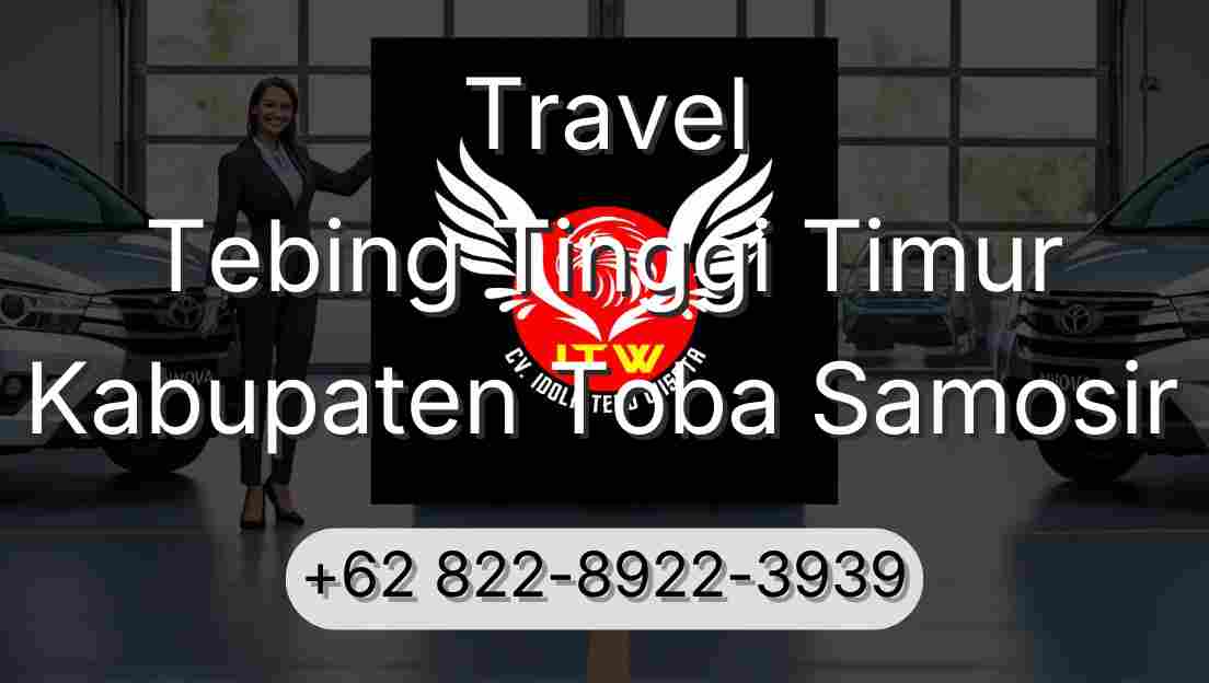 Travel Tebing Tinggi Timur Kabupaten Toba Samosir