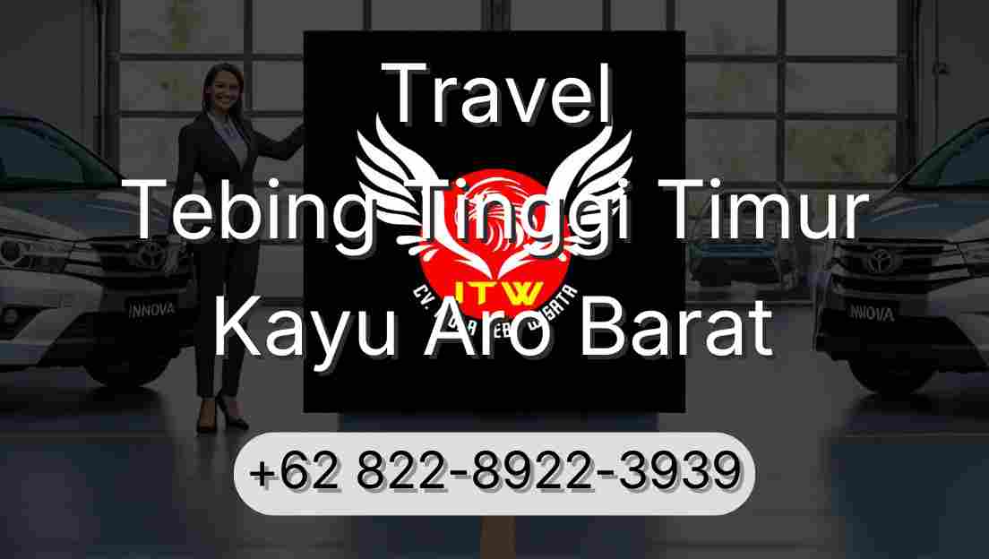 Travel Tebing Tinggi Timur Kayu Aro Barat