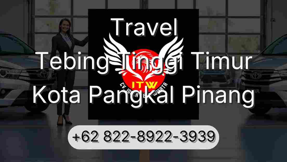 Travel Tebing Tinggi Timur Kota Pangkal Pinang