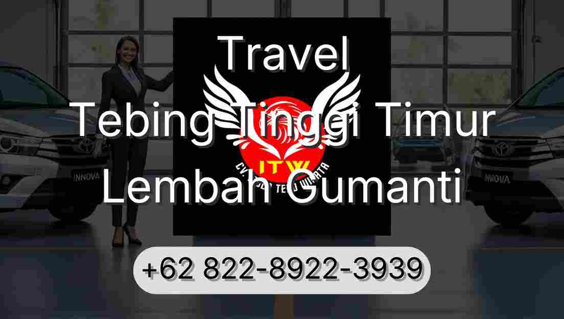 Travel Tebing Tinggi Timur Lembah Gumanti