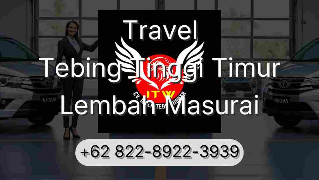 Travel Tebing Tinggi Timur Lembah Masurai