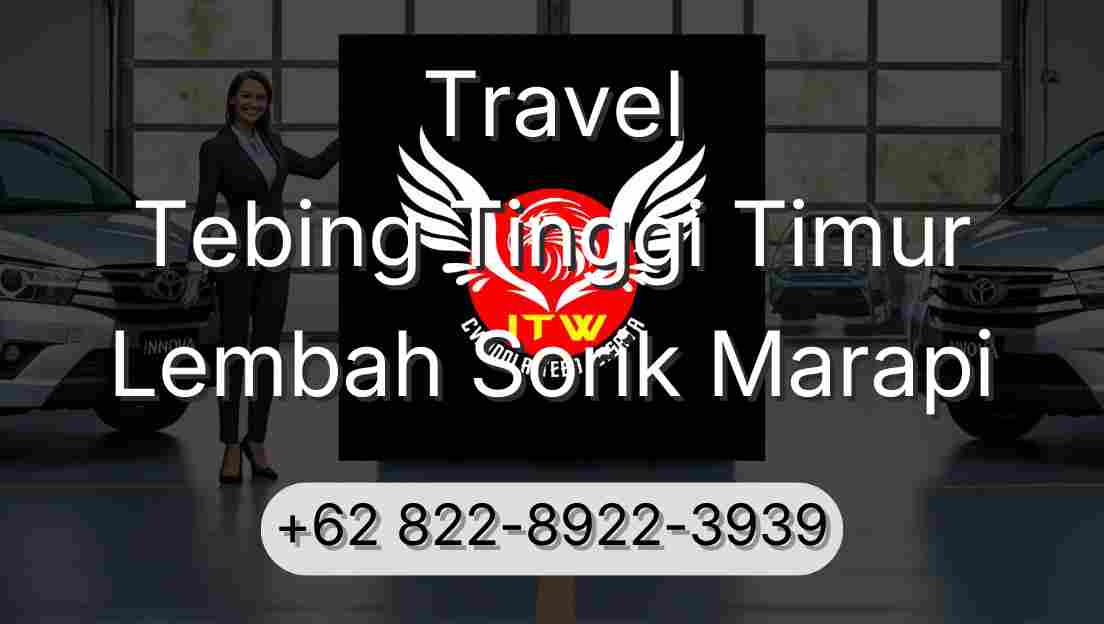 Travel Tebing Tinggi Timur Lembah Sorik Marapi