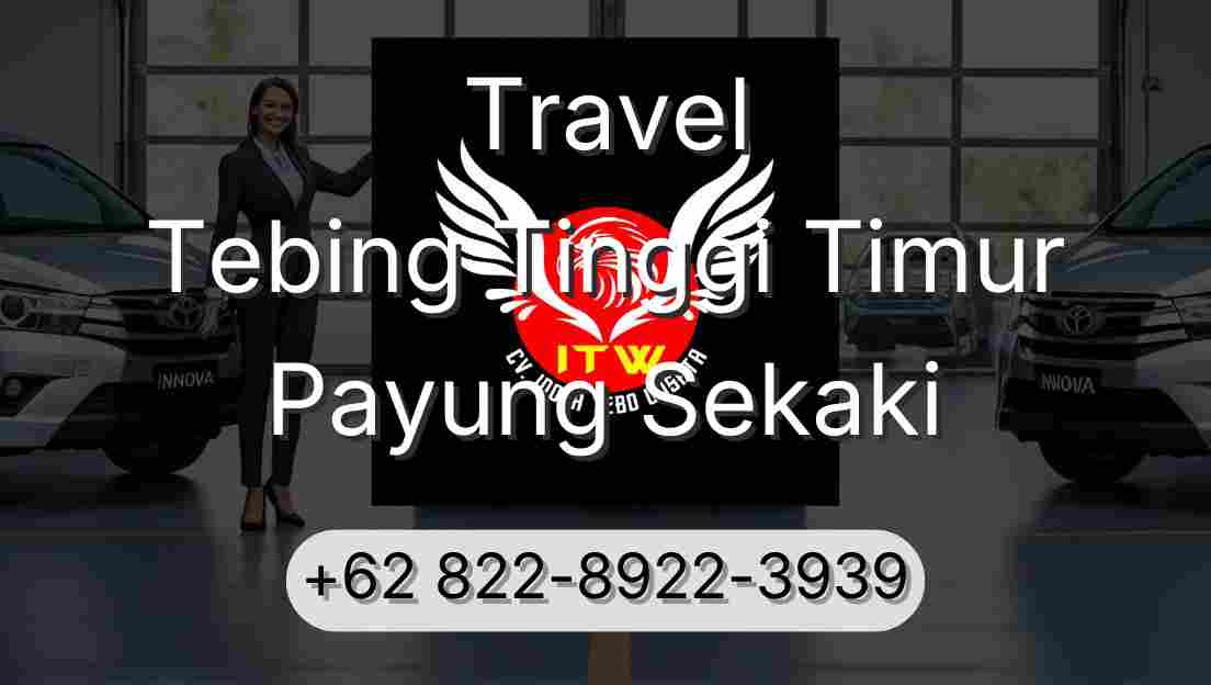 Travel Tebing Tinggi Timur Payung Sekaki