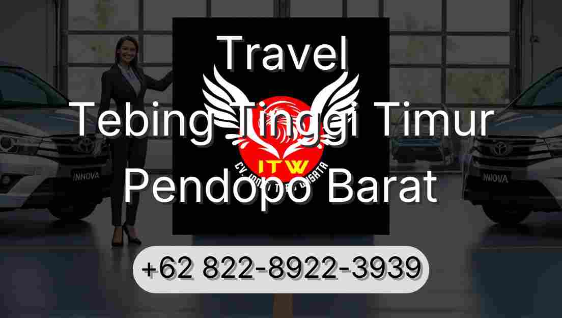 Travel Tebing Tinggi Timur Pendopo Barat