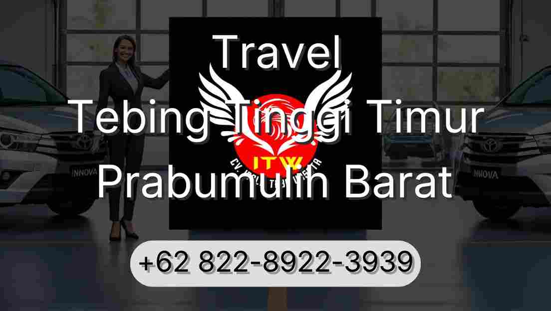 Travel Tebing Tinggi Timur Prabumulih Barat