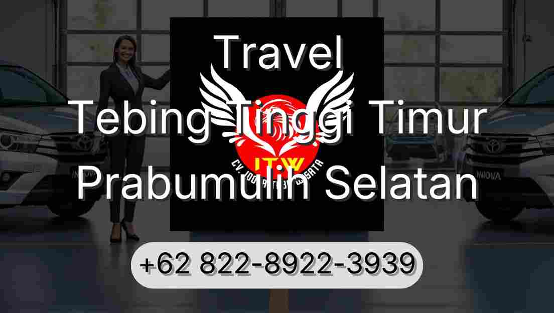 Travel Tebing Tinggi Timur Prabumulih Selatan