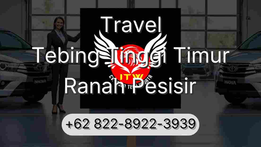 Travel Tebing Tinggi Timur Ranah Pesisir