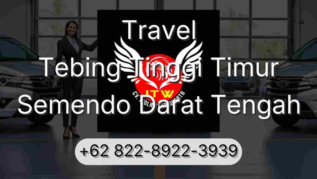 Travel Tebing Tinggi Timur Semendo Darat Tengah