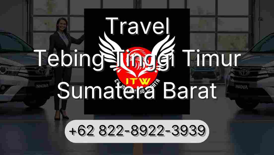 Travel Tebing Tinggi Timur Sumatera Barat