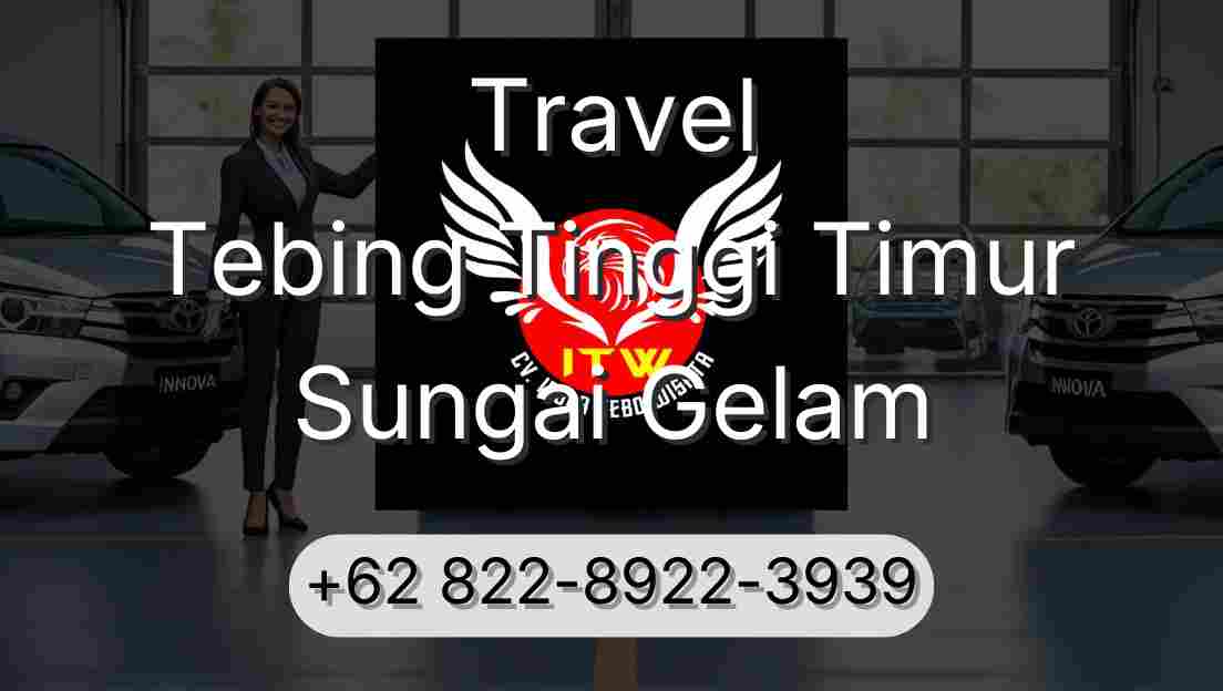 Travel Tebing Tinggi Timur Sungai Gelam