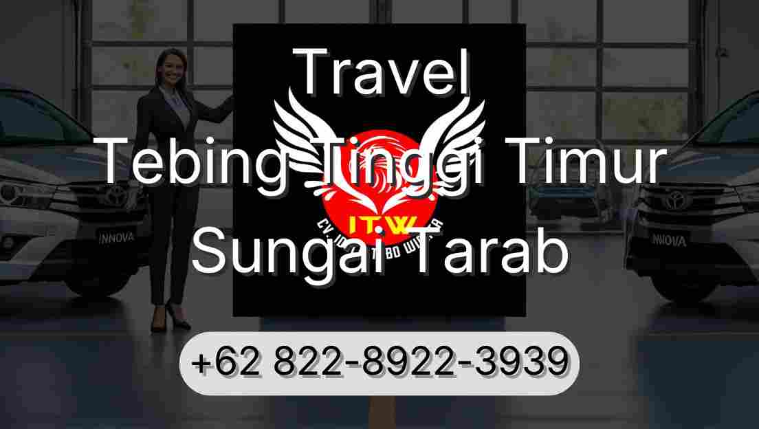 Travel Tebing Tinggi Timur Sungai Tarab