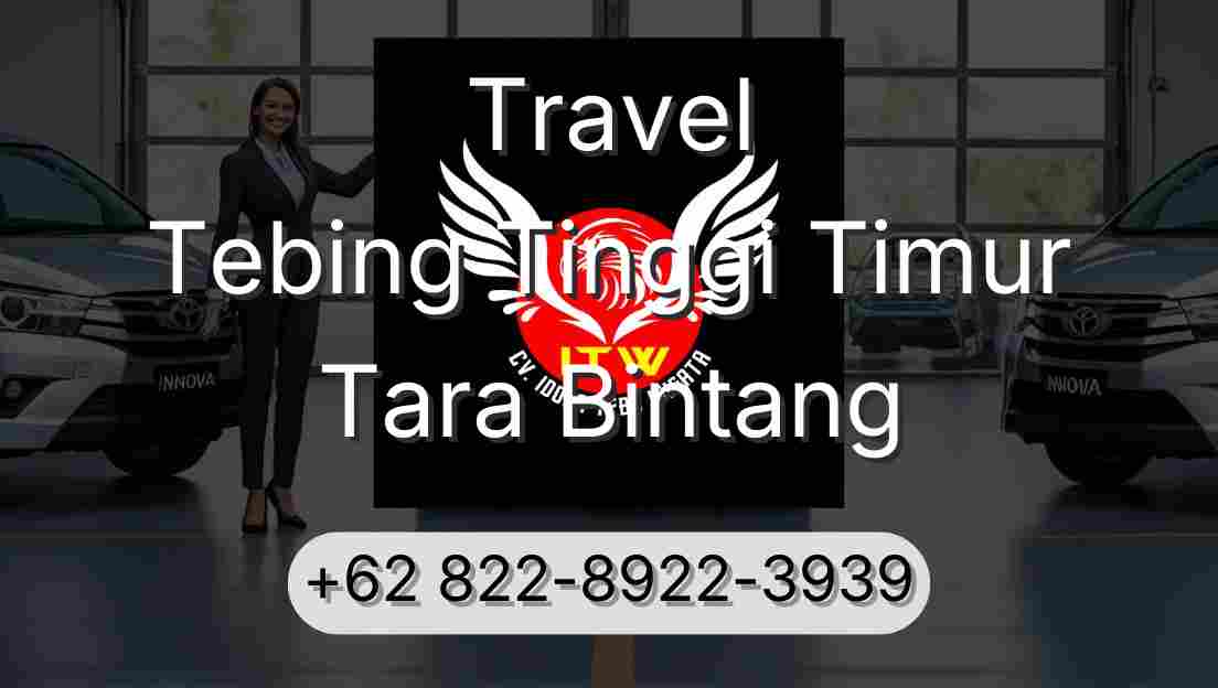 Travel Tebing Tinggi Timur Tara Bintang