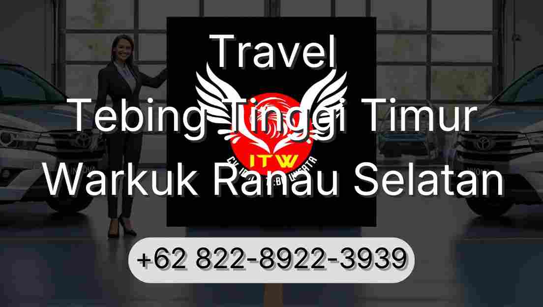 Travel Tebing Tinggi Timur Warkuk Ranau Selatan