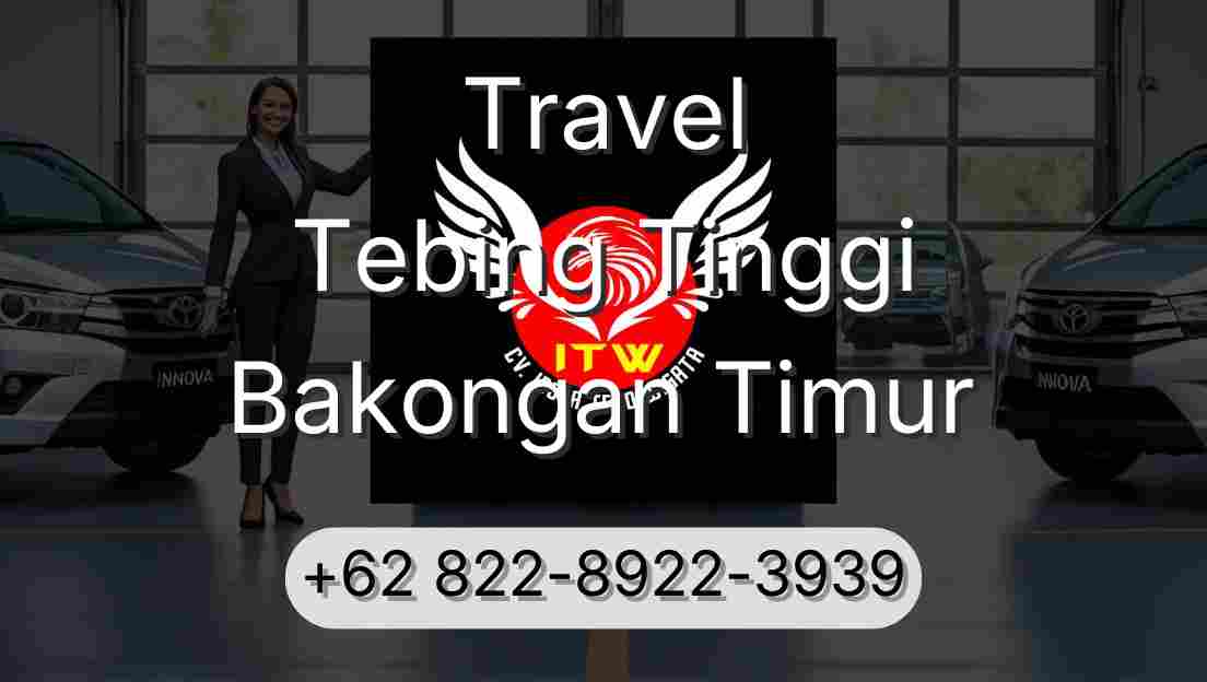 Travel Tebing Tinggi Bakongan Timur