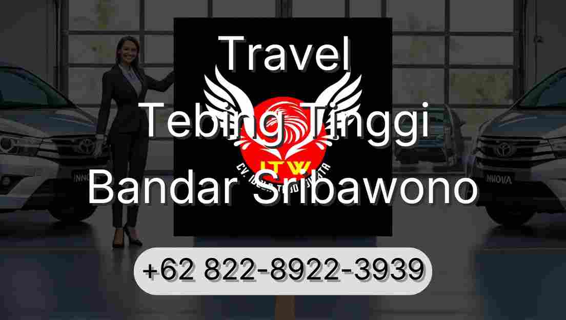 Travel Tebing Tinggi Bandar Sribawono