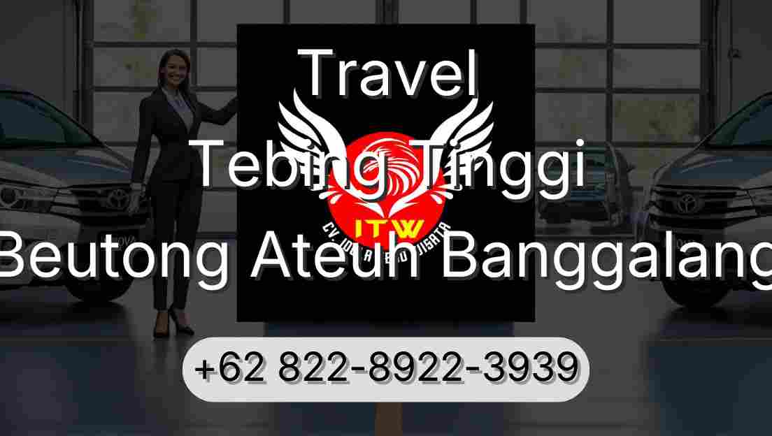 Travel Tebing Tinggi Beutong Ateuh Banggalang
