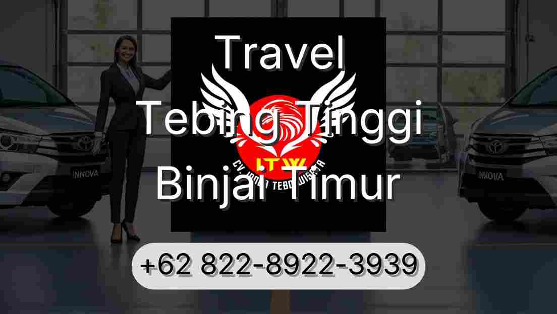 Travel Tebing Tinggi Binjai Timur