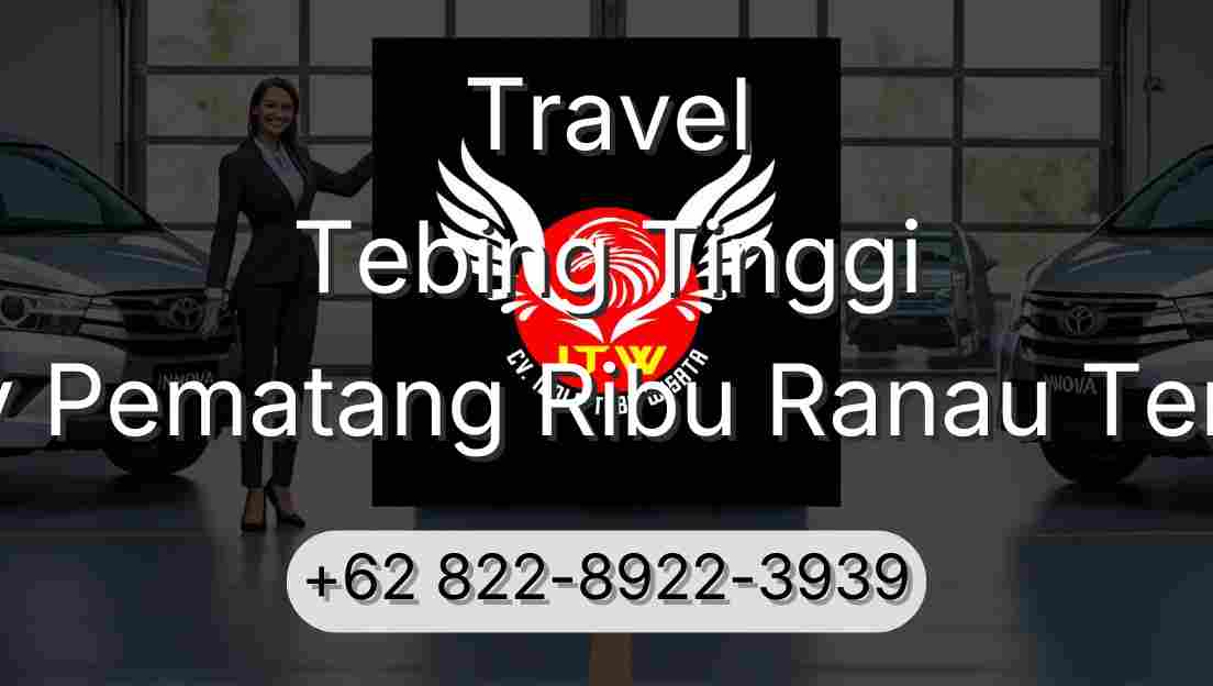Travel Tebing Tinggi Buay Pematang Ribu Ranau Tengah