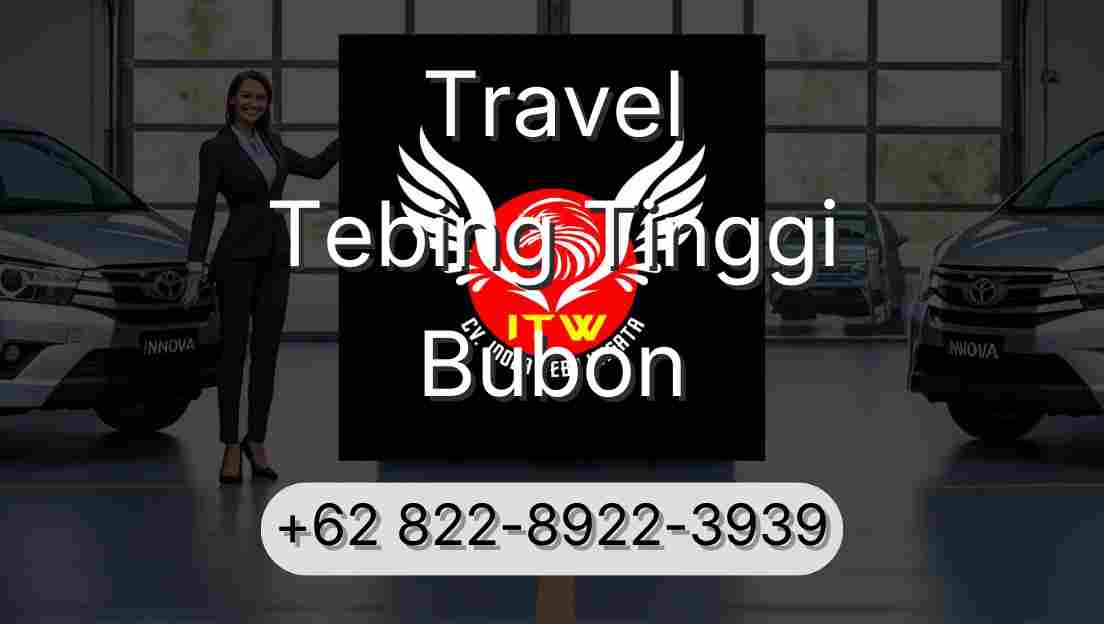 Travel Tebing Tinggi Bubon