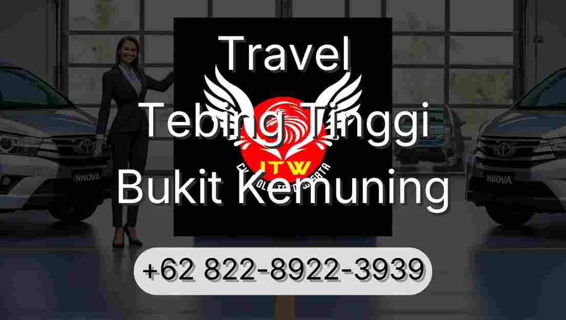 Travel Tebing Tinggi Bukit Kemuning