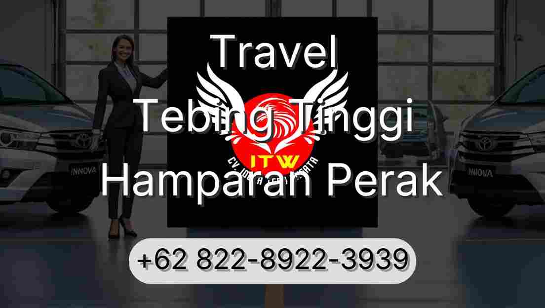 Travel Tebing Tinggi Hamparan Perak