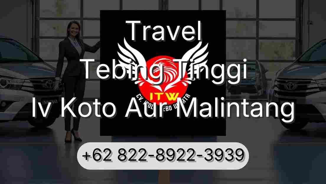 Travel Tebing Tinggi Iv Koto Aur Malintang