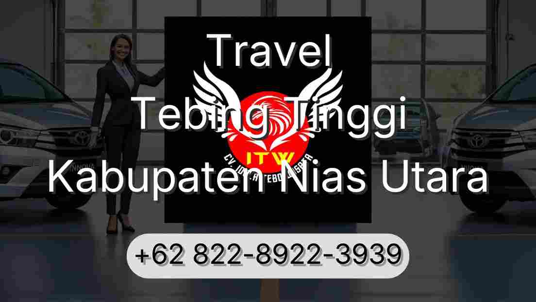 Travel Tebing Tinggi Kabupaten Nias Utara