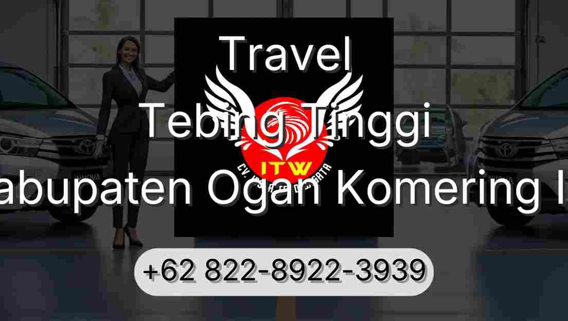 Travel Tebing Tinggi Kabupaten Ogan Komering Ilir