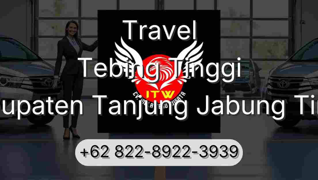 Travel Tebing Tinggi Kabupaten Tanjung Jabung Timur
