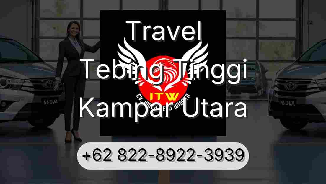Travel Tebing Tinggi Kampar Utara