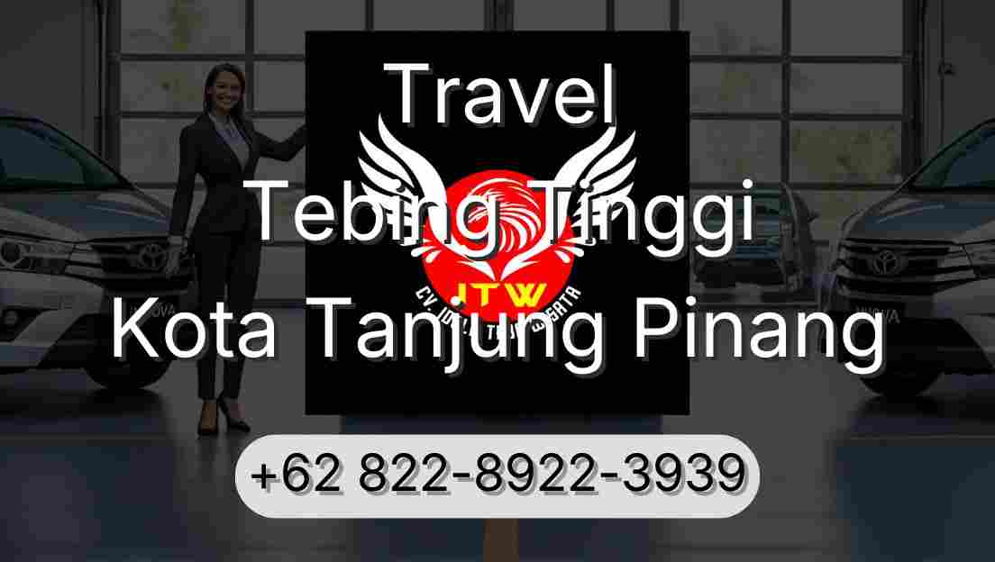 Travel Tebing Tinggi Kota Tanjung Pinang