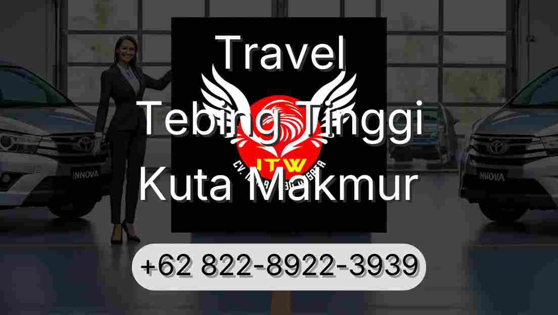 Travel Tebing Tinggi Kuta Makmur