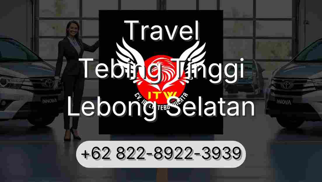 Travel Tebing Tinggi Lebong Selatan