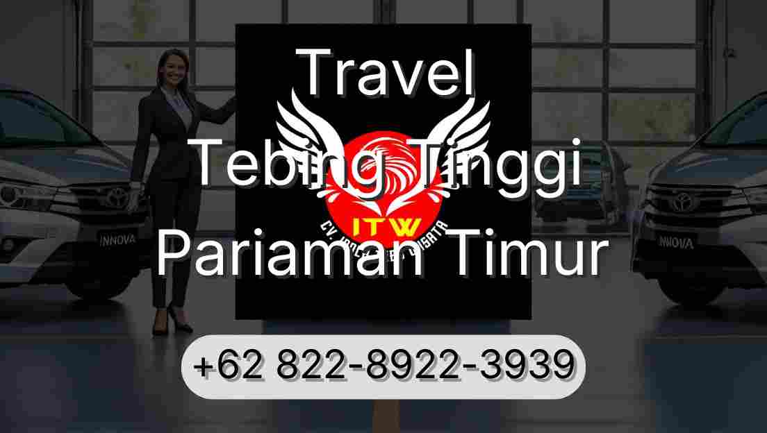 Travel Tebing Tinggi Pariaman Timur