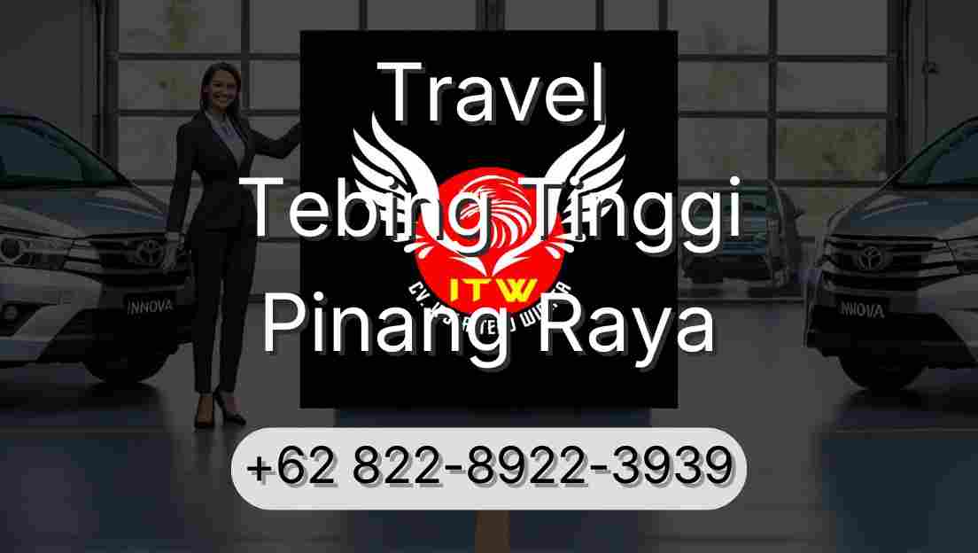 Travel Tebing Tinggi Pinang Raya