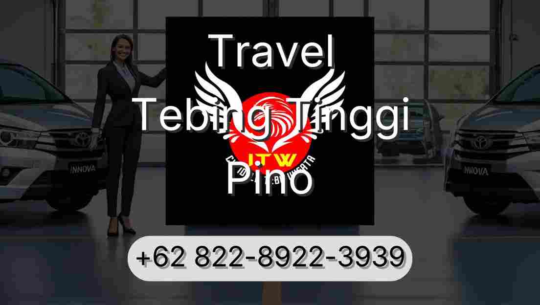 Travel Tebing Tinggi Pino