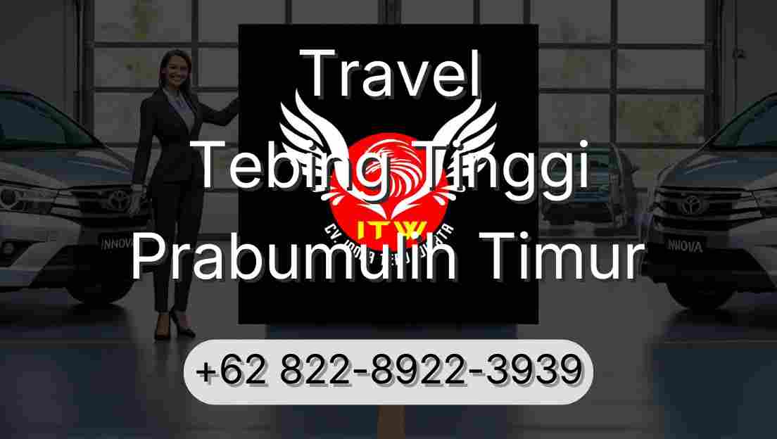 Travel Tebing Tinggi Prabumulih Timur