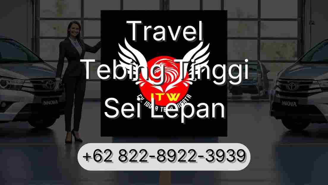 Travel Tebing Tinggi Sei Lepan